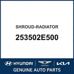 Kia Sportage Shroud-radiator Oem New 253502E500. Price: $247.07.