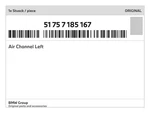 Genuine Bmw Air Channel Left 51-75-7-185-167 New. Price: $36.67.