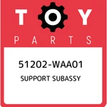 51202-WAA01 Toyota Support Subassy 51202WAA01, New Genuine Oem Part. Price: $150.36.