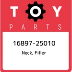 16897-25010 Toyota Neck, Filler 1689725010, New Genuine Oem Part. Price: $17.14.