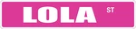 *aluminum* Lola 4" X 18" Metal Novelty Street Sign Ss 2375 New. Price: $12.99.